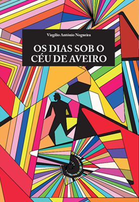 Os dias sob o céu de Aveiro